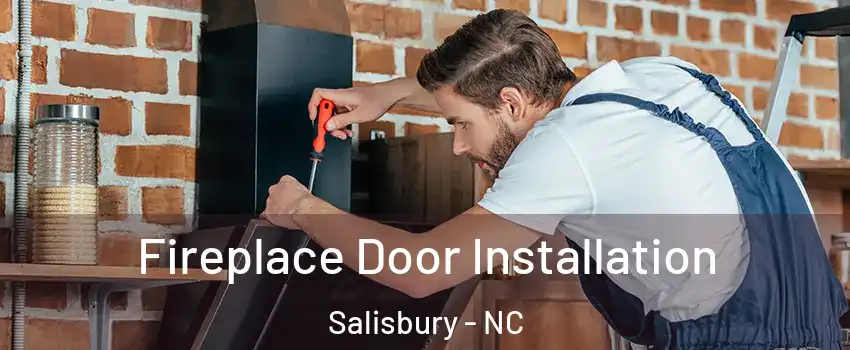  Fireplace Door Installation Salisbury - NC