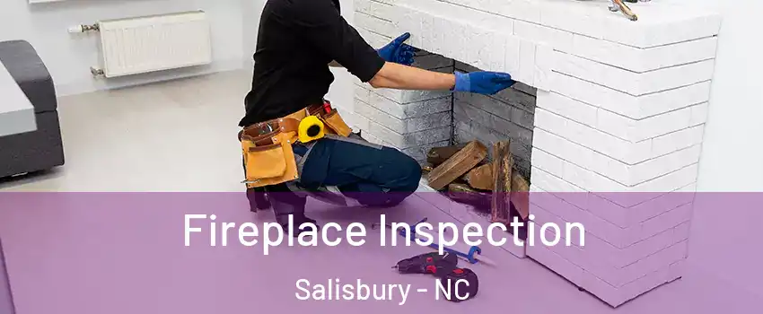  Fireplace Inspection Salisbury - NC