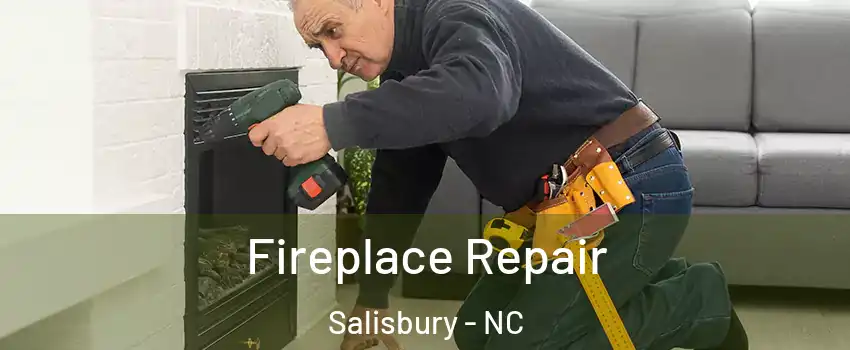  Fireplace Repair Salisbury - NC