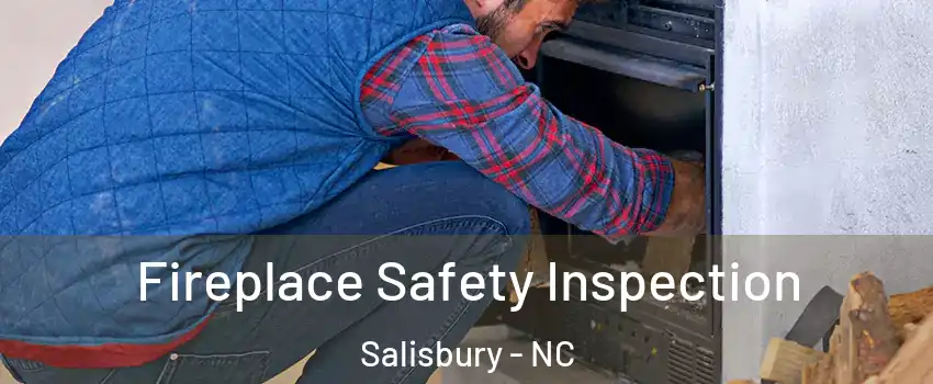  Fireplace Safety Inspection Salisbury - NC