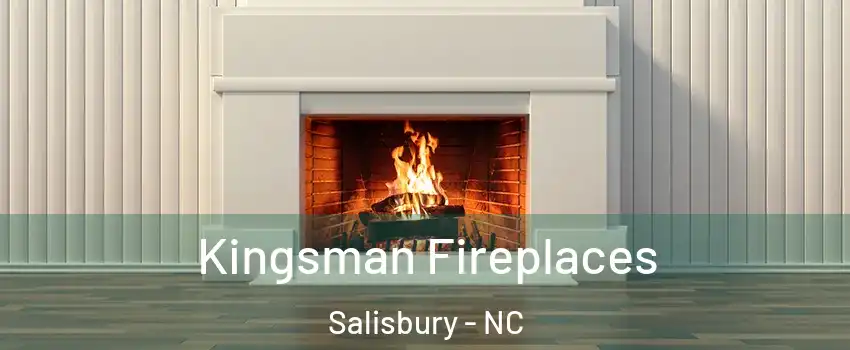 Kingsman Fireplaces Salisbury - NC