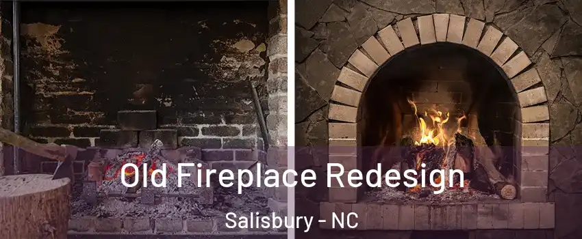  Old Fireplace Redesign Salisbury - NC