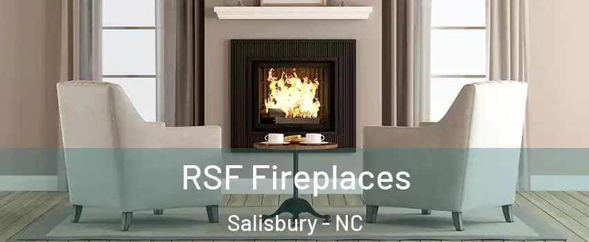  RSF Fireplaces Salisbury - NC
