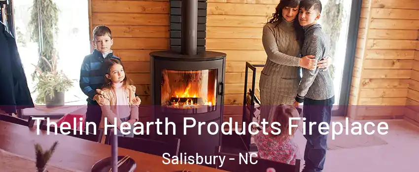  Thelin Hearth Products Fireplace Salisbury - NC