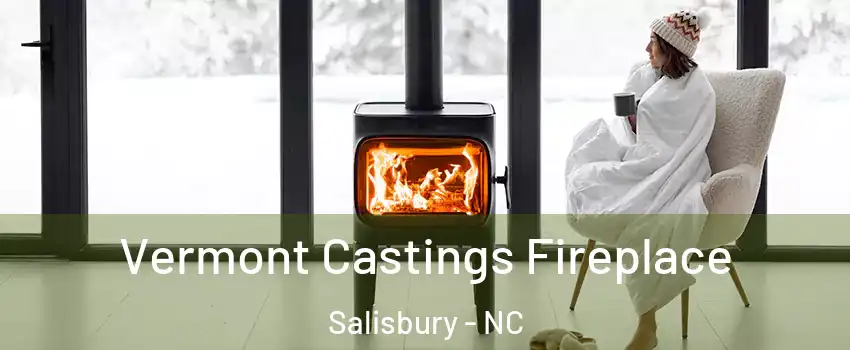  Vermont Castings Fireplace Salisbury - NC